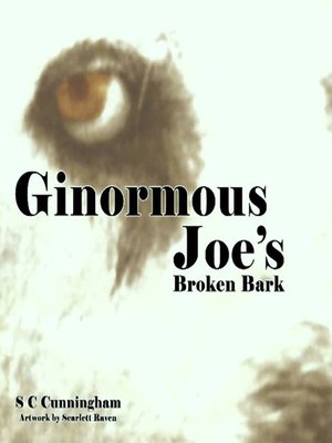 cover image of Ginormous Joe's Broken Bark